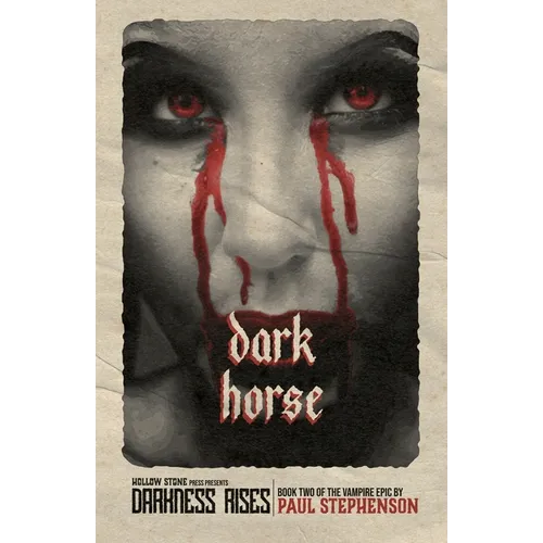 Dark Horse: Book Two of Darkness Rises, a British Vampire Horror Series