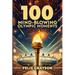 100 Mind-Blowing Olympic Moments: 100 Unforgettable Stories from the Most Legendary Olympic Moments