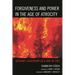 Forgiveness and Power in the Age of Atrocity: Servant Leadership as a Way of Life