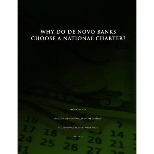 Why Do De Novo Banks Choose a National Charter?