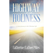 Highway to Holiness: A Daily Journey in the Christian Life