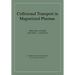 Collisional Transport in Magnetized Plasmas