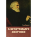 A Sportsman's Sketches