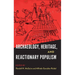 Archaeology, Heritage, and Reactionary Populism