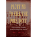 Plotting to Kill the President: Assassination Attempts from Washington to Hoover
