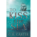 To Kiss the Sea: Kingsport Chronicles Book 1