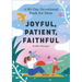 Joyful, Patient, Faithful: A 90-Day Devotional Book for Mom