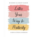 Letter Your Way to Positivity: A Brush Lettering Workbook - Modern Calligraphy Guide for All Levels