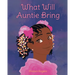 What Will Auntie Bring