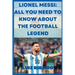 Lionel Messi: All yo need to know about the football legend