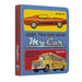 Baby, You Can Drive My Car: A Rockin' Ride Through Things That Roll