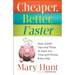 Cheaper, Better, Faster: Over 2,000 Tips and Tricks to Save You Time and Money Every Day