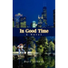 In Good Time