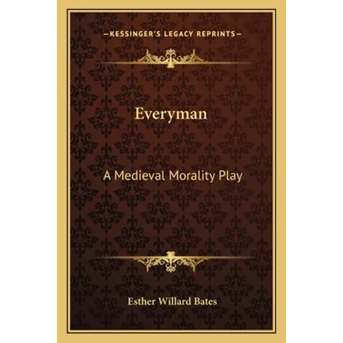 Everyman: A Medieval Morality Play
