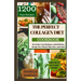 The Perfect Collagen Diet Cookbook: Revitalize Your Radiance with Delicious Recipes for Vibrant Skin, Hair, and Joints