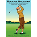Book Of Mulligan: 18 Guaranteed Ways To Lower Your Golf Score Today