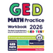 GED Math Practice Workbook: The Most Comprehensive Review for the Math Section of the GED Test