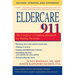 Eldercare 911: The Caregiver's Complete Handbook for Making Decisions (Revised, Updated, and Expanded)