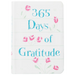365 Days of Gratitude: Daily Devotions for a Thankful Heart
