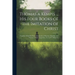 Thomas a Kempis ... His Four Books of the Imitation of Christ: Together With His Three Tabernacles of Poverty, Humility, and Patience, With a Large In