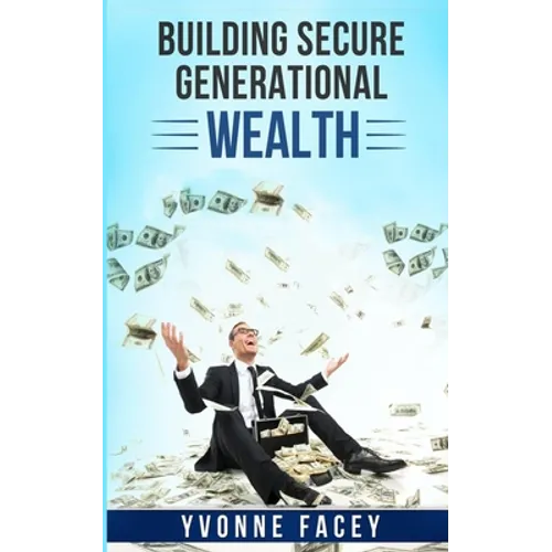 Building Secure Generational Wealth