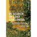 In Search of Lost Liveliness: Nature, Dominance, Sense of Heart - The Long Way to Friendship with Nature A Dialogue in Letters