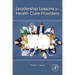 Leadership Lessons for Health Care Providers