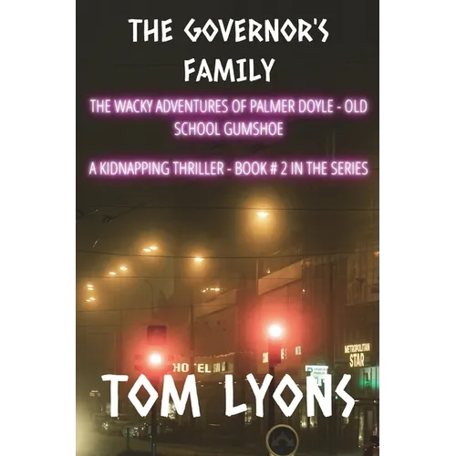 The Governor's Family: The wacky adventures of Palmer Doyle, old school gumshoe