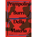Prampolini Burri: Della Materia