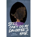Still Can't Do My Daughter's Hair