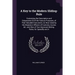 A Key to the Modern Sliding-Rule: Containing the Description and Exlpanation [!] of the Various Purposes, of That Valuable Instrument, As Now Used by