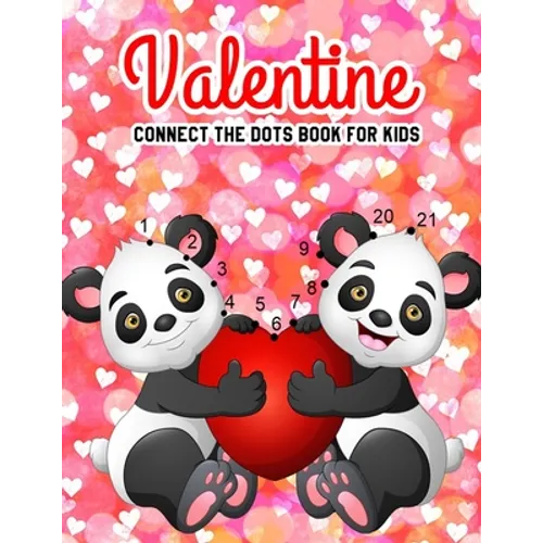 Valentine Connect The Dots Book For Kids: Challenging & Fun For Everyday Learning (With Bonus Activity Pages)