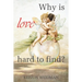 Why Is Love Hard to Find?