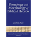 Phonology and Morphology of Biblical Hebrew: An Introduction
