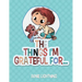 The Things I'm Grateful For...