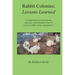 Rabbit Colonies Lessons Learned