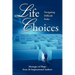 Life Choices: Navigating Difficult Paths
