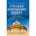 A Guide to Writing College Admissions Essays: Practical Advice for Students and Parents