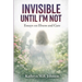Invisible, Until I'm Not