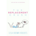 The Replacement Crush