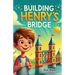Building Henry's Bridge: A Children's Story book About ADHD and Mastering Big Projects [Improve Your Executive Functioning Skill]