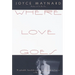 Where Love Goes