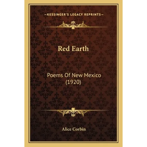 Red Earth: Poems Of New Mexico (1920)