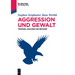 Aggression und Gewalt