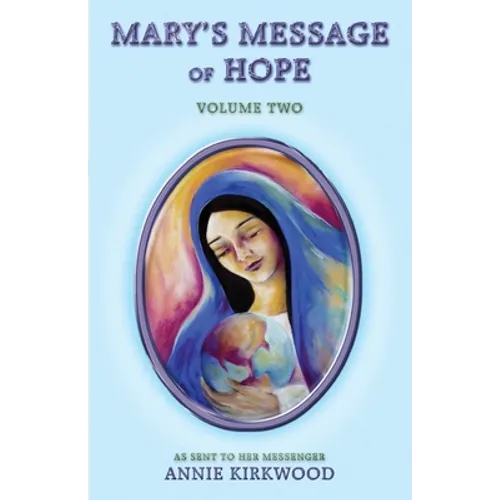 Mary's Message of Hope, Volume Two