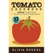 The Tomato Cookbook (2nd Edition): 33 Amazing Tomato Dishes That You've Never Thought About!