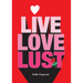 Live, Love, Lust