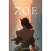 Zoe: Inspired by a true story