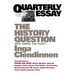 The History Question: Who Owns the Past?; Quarterly Essay 23