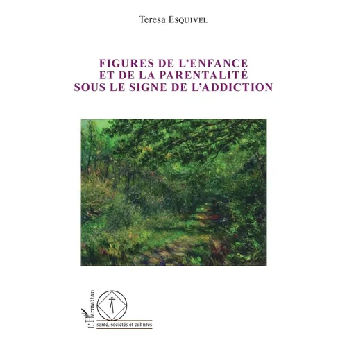 Figures de l'enfance et de la parentalité sous le signe de l'addiction